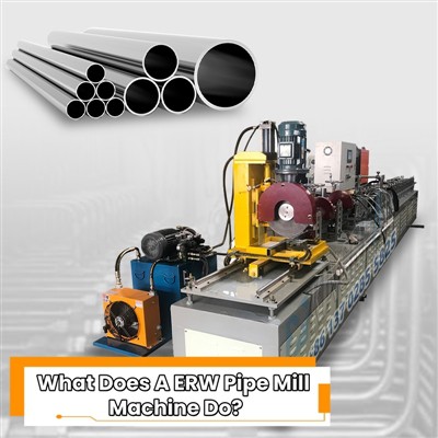 What Does A ERW Pipe Mill Machine Do?